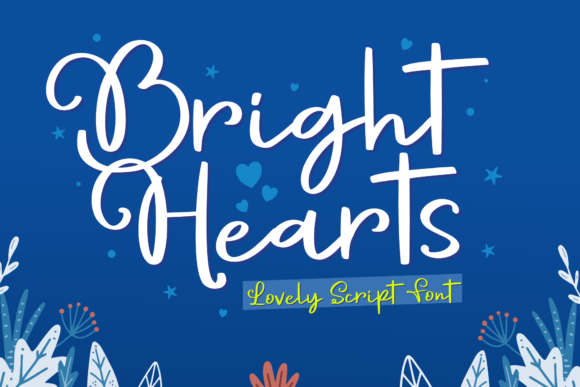 Bright Hearts: The Script Font That Feels Like a Handwritten Gift