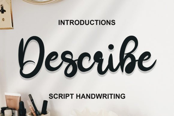 Describe Font: A Beautiful Script for Your Digital Designs