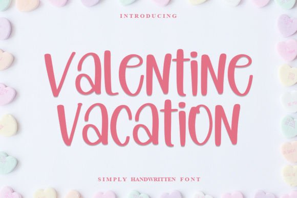 How Valentine Vacation Font Became My Go-To Campaign Typeface